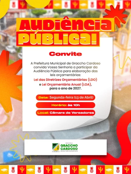 Prefeitura de Graccho Cardoso convoca população para Audiência Pública sobre orçamento de 2027