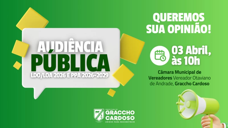 Prefeitura de Graccho Cardoso convida população para Audiência Pública sobre planejamento orçamentário